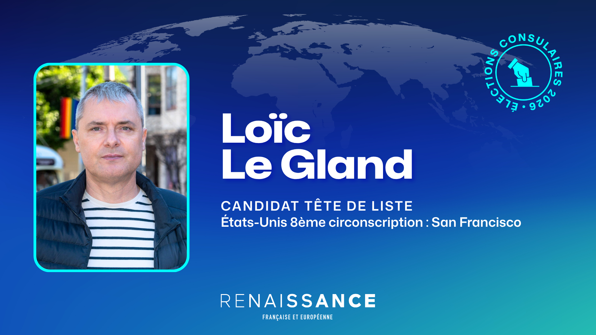 Vos candidats : Loïc Le Gland, candidat à San Francisco